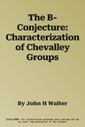 The B-Conjecture: Characterization of Chevalley Groups