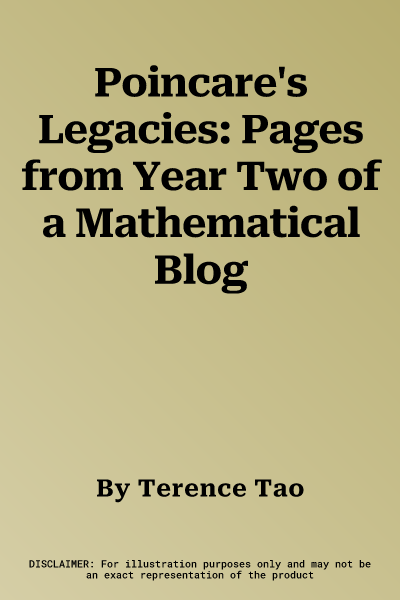 Poincare's Legacies: Pages from Year Two of a Mathematical Blog