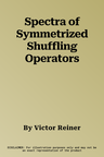 Spectra of Symmetrized Shuffling Operators