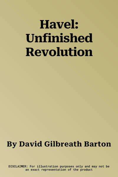 Havel: Unfinished Revolution