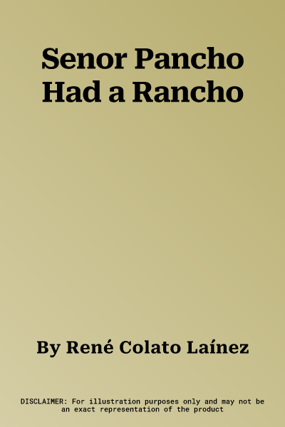 Senor Pancho Had a Rancho