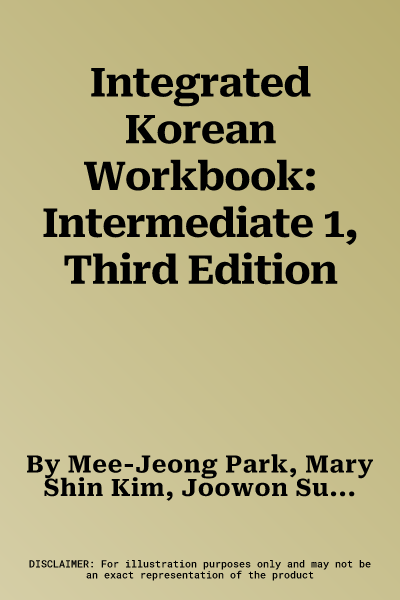 Integrated Korean Workbook: Intermediate 1, Third Edition