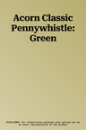 Acorn Classic Pennywhistle: Green