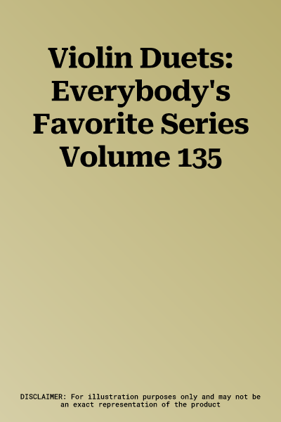 Violin Duets: Everybody's Favorite Series Volume 135