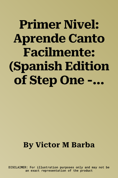 Primer Nivel: Aprende Canto Facilmente: (Spanish Edition of Step One - Teach Yourself Singing) [With CD]