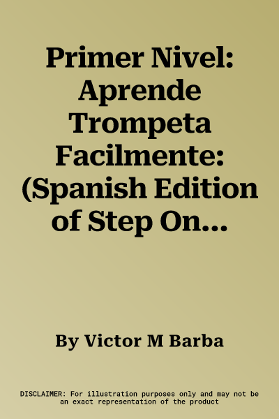 Primer Nivel: Aprende Trompeta Facilmente: (Spanish Edition of Step One - Teach Yourself Trumpet) [With CD]