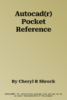 Autocad(r) Pocket Reference