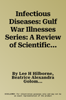 Infectious Diseases: Gulf War Illnesses Series: A Review of Scientific Literature as It Pertains to Gulf War Illnesses