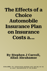 The Effects of a Choice Automobile Insurance Plan on Insurance Costs and Compensation: An Analysis Based on 1997 Data