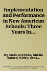 Implementation and Performance in New American Schools: Three Years Into Scale Up