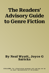 The Readers' Advisory Guide to Genre Fiction