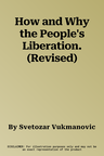 How and Why the People's Liberation. (Revised)