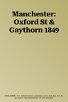 Manchester: Oxford St & Gaythorn 1849