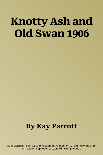 Knotty Ash and Old Swan 1906