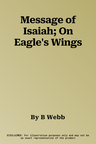 Message of Isaiah; On Eagle's Wings