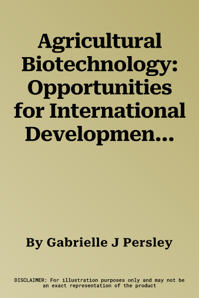 Agricultural Biotechnology: Opportunities for International Development