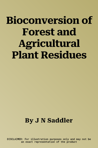 Bioconversion of Forest and Agricultural Plant Residues