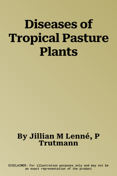 Diseases of Tropical Pasture Plants