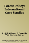 Forest Policy: International Case Studies