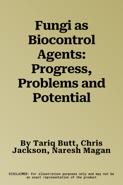 Fungi as Biocontrol Agents: Progress, Problems and Potential