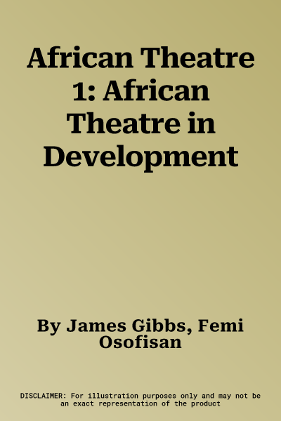 African Theatre 1: African Theatre in Development