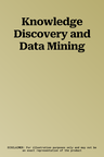 Knowledge Discovery and Data Mining