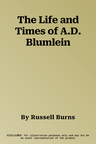 The Life and Times of A.D. Blumlein