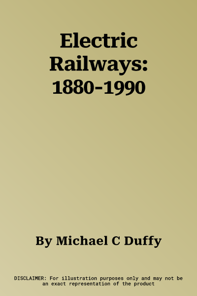 Electric Railways: 1880-1990