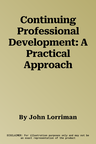 Continuing Professional Development: A Practical Approach