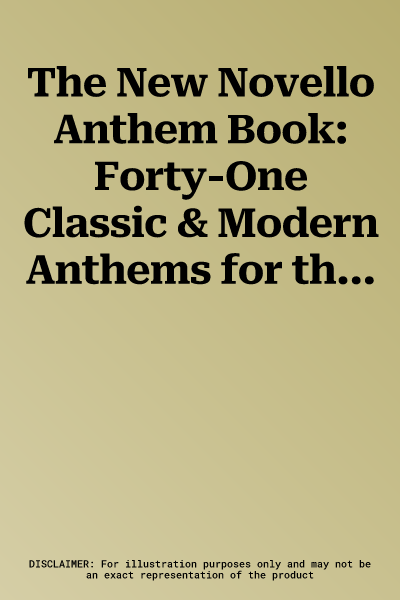 The New Novello Anthem Book: Forty-One Classic & Modern Anthems for the Church Year