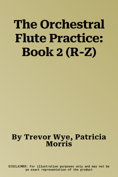 The Orchestral Flute Practice: Book 2 (R-Z)