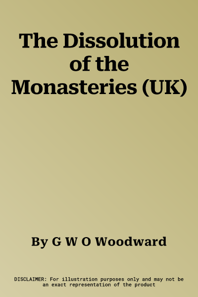 The Dissolution of the Monasteries (UK)