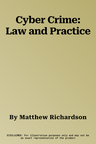 Cyber Crime: Law and Practice