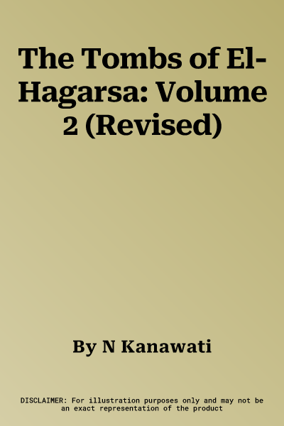 The Tombs of El-Hagarsa: Volume 2 (Revised)