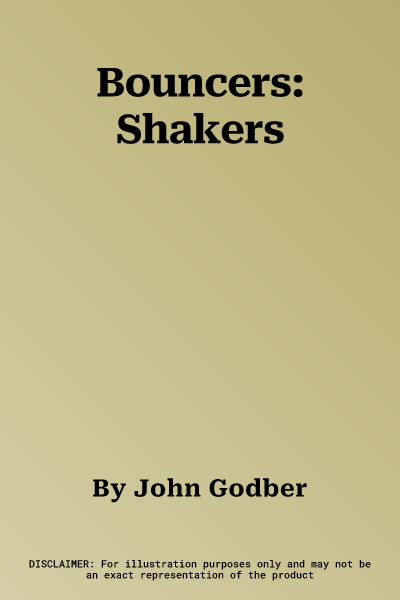 Bouncers: Shakers