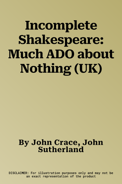 Incomplete Shakespeare: Much ADO about Nothing (UK)