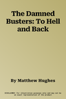 The Damned Busters: To Hell and Back