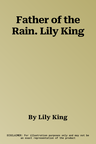 Father of the Rain. Lily King