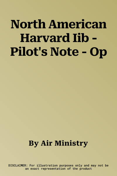 North American Harvard Iib - Pilot's Note - Op