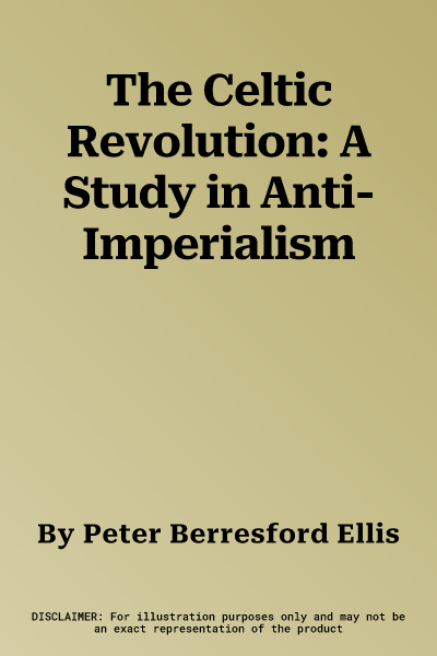 The Celtic Revolution: A Study in Anti-Imperialism