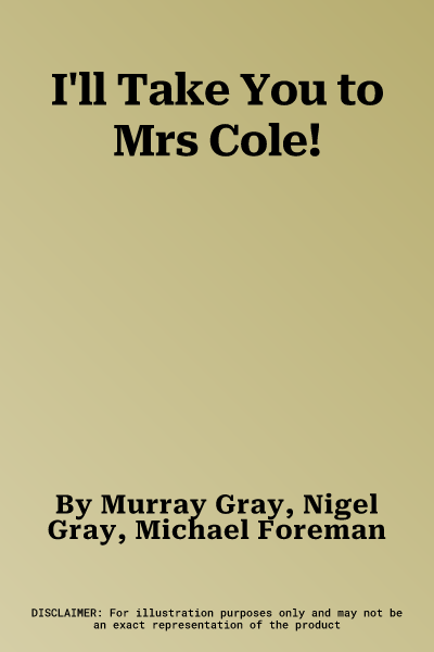 I'll Take You to Mrs Cole!