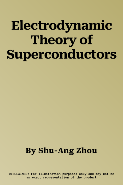 Electrodynamic Theory of Superconductors