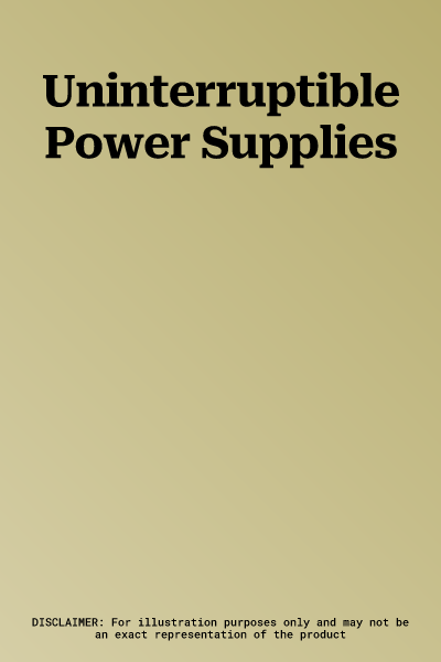 Uninterruptible Power Supplies