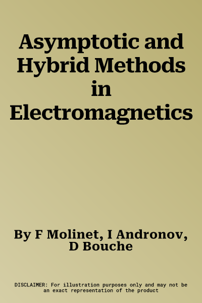 Asymptotic and Hybrid Methods in Electromagnetics