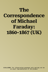 The Correspondence of Michael Faraday: 1860-1867 (UK)