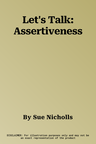 Let's Talk: Assertiveness