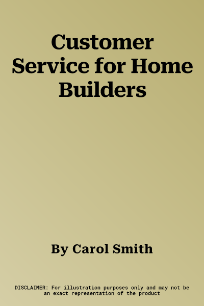 Customer Service for Home Builders