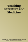 Teaching Literature and Medicine