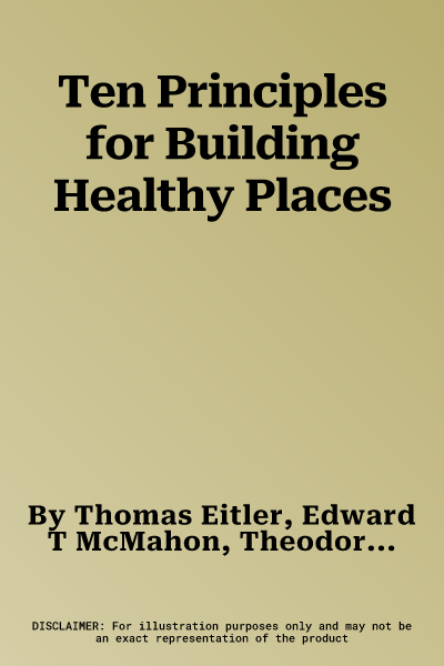 Ten Principles for Building Healthy Places