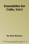 Ensembles for Cello, Vol 2